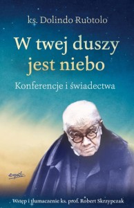 W twej duszy jest niebo. Ks. Dolindo Ruotolo