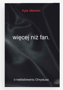 Więcej niż fan