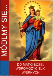 Módlmy się... do Matki Bożej wspomożycielki wiernych.