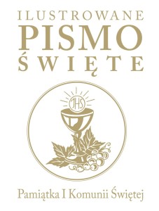 Ilustrowane Pismo Święte - Chrzest - Komunia