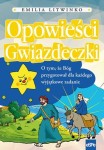Opowieści Gwiazdeczki. O tym, że Bóg przygotował dla każdego wyjątkowe zadanie