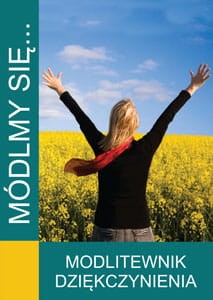 Módlmy się… Modli­tew­nik dziękczynienia