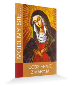 Módlmy się ... Codziennie z Maryją