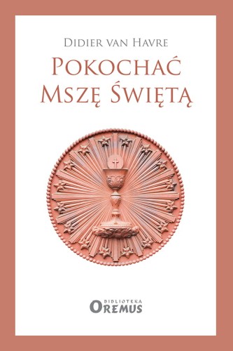 pokochać mszę świętą