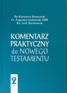 Komentarz praktyczny do NT tom 2 Bp Kazimierz Romaniuk 