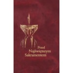 Przed Najświętszym Sakramentem. Modlitewnik