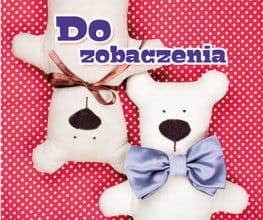 Do zobaczenia.