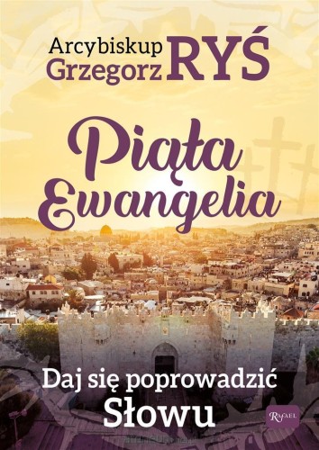 piąta Ewangelia abp Ryś