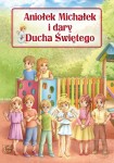 ANIOŁEK MICHAŁEK I DARY DUCHA ŚWIĘTEGO. 