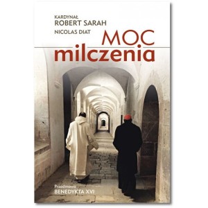 Moc milczenia. Kardynał Robert Sarah