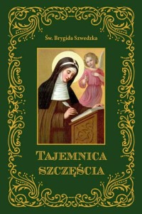 Tajemnica szczęścia. Św. Brygida Szwedzka