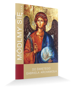Módlmy się... do Świętego Gabriela Archanioła