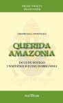 Querida Amazonia - Ojciec Święty Franciszek  - Adhortacja apostolska