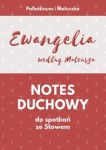 NOTES DUCHOWY do spotkań ze Słowem. Ewangelia wg Mateusza