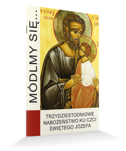 Trzydziestodniowe nabożeństwo ku czci św. Józefa - Módlmy się....