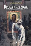 Droga krzyżowa na podstawie obrazów J. Dudy-Gracza