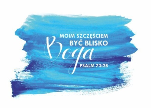 moim szczęściem być blisko boga