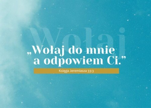 wołaj do mnie a odpowiem ci