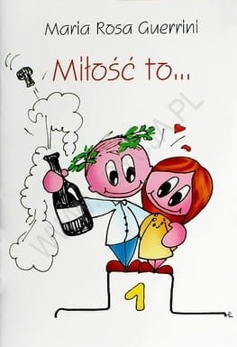Miłość to ....