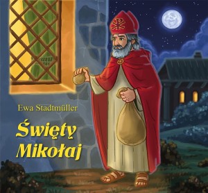 Św. Mikołaj - bajka. Ewa Stadtmüller