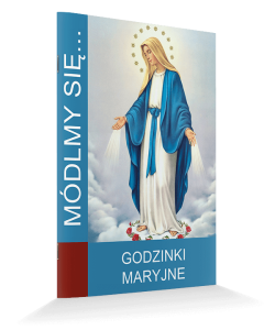 Módlmy się...  Godzinki Maryjne