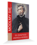 Módlmy się do  świętego Andrzeja Boboli - modlitewnik