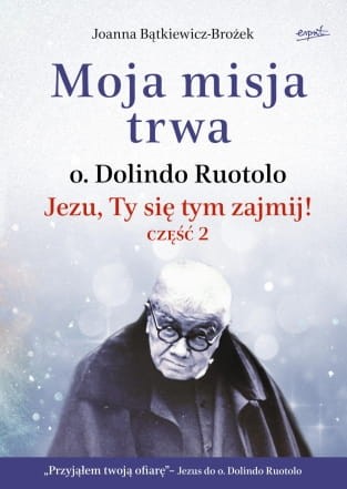 Moja misja trwa - Dolindo