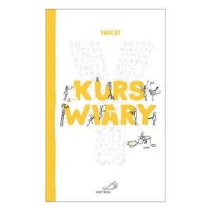 YOUCAT Kurs wiary. Zrozumieć chrześcijaństwo