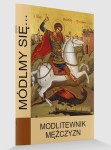 Módlmy się - MODLITEWNIK MĘŻCZYZN