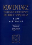 KOMENTARZ TEOLOGICZNO-PASTORALNY DO BIBLII TYSIĄCLECIA
