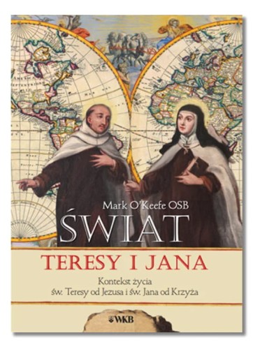 Świat Teresy i Jana. Mark O'Keefe OSB