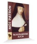 Mój Patron Błogosławiona Alicja