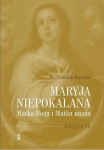 Maryja Niepokalana Matka Boga i Matka nasza Księga 3