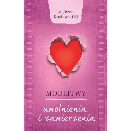 Modlitwy uwolnienia i zawierzenia