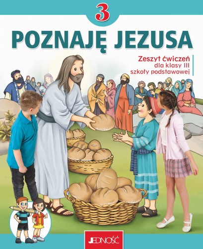 Klasa III SP - Poznaję Jezusa - Zeszyt ćwiczeń-1