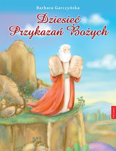 Dziesięć Przykazań Bożych. Barbara Garczyńska