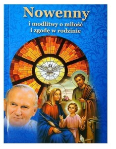 Nowenny i modlitwy o miłość i zgodę w rodzinie 