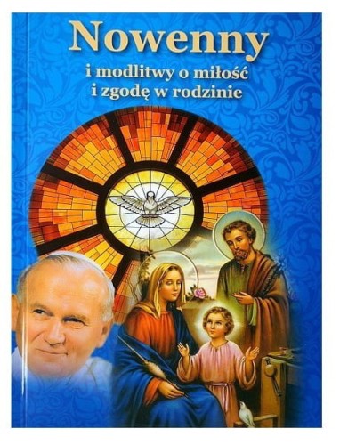 Nowenny i modlitwy o miłość i zgodę w rodzinie