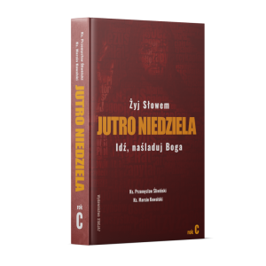 Jutro Niedziela Rok C - analiza niedzielnego Słowa Bożego