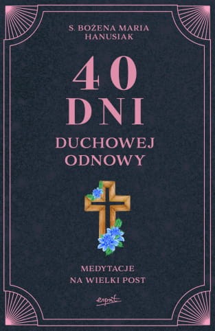 40 dni duchowej odnowy