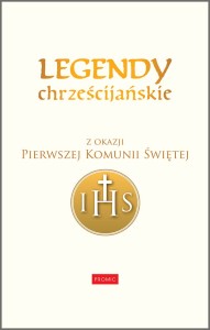 Legendy chrześcijańskie - barwne opowieści o życiu Jezusa