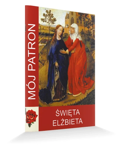 Mój patron św. Elżbieta