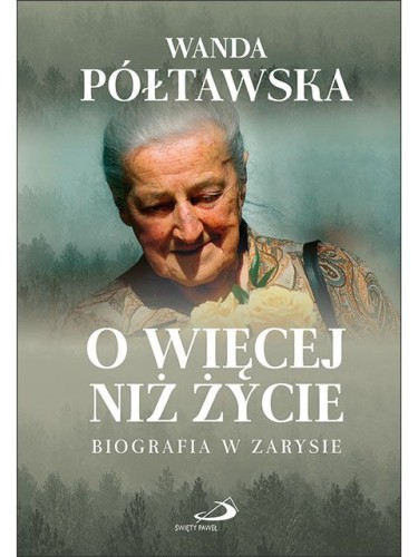 O więcej niż życie. Biografia w zarysie-1