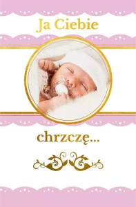 Ja Ciebie chrzczę. Pamiątka chrztu świętego dla dziewczynki
