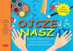 Ojcze nasz - praktyczne zadania, modlitwa Pańska