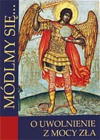 Módlmy się ... O uwolnienie z mocy zła