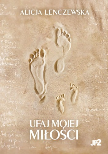 Ufaj Mojej miłości. Alicja Lenczewska-1