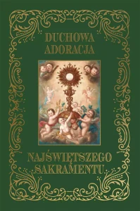 Duchowa adoracja Najświętszego Sakramentu