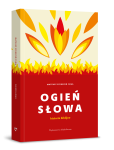 Ogień słowa - opowiadania biblijne -  Ks. Mateusz Szerszeń CSMA