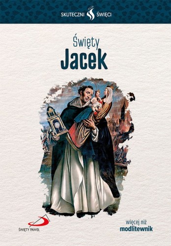 Skuteczni święci - Święty Jacek-1